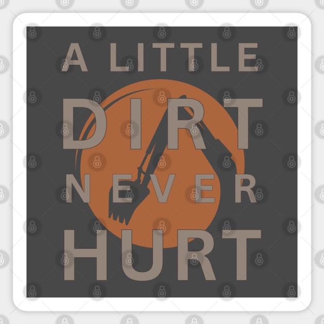 A Little Dirt Never Hurt Sticker by Sloat